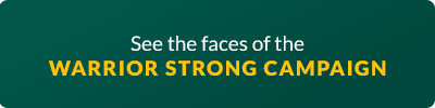 See the faces of the Warrior Strong Campaign